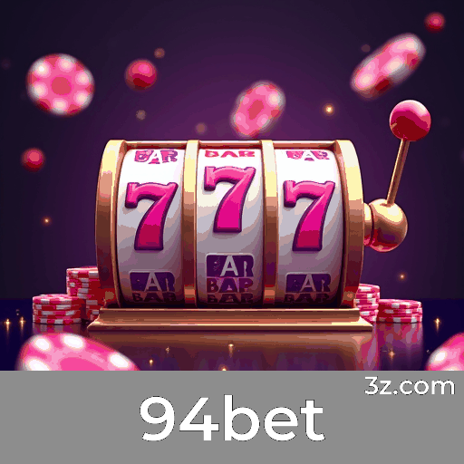 94bet: Plataforma de Apostas Segura e Rápida